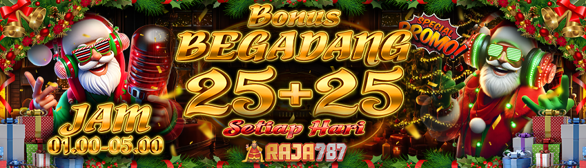 BONUS BEGADANG 25+25 (01.00 - 05.00 WIB)